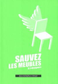 Sauvez les meubles : 5,5 Designers