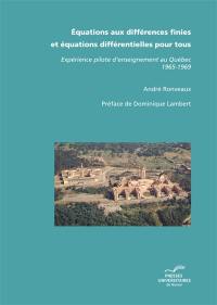 Equations aux différences finies et équations différentielles pour tous : expérience pilote d'enseignement au Québec 1965-1969