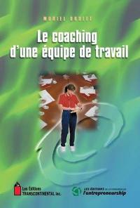 Le coaching d'une équipe de travail