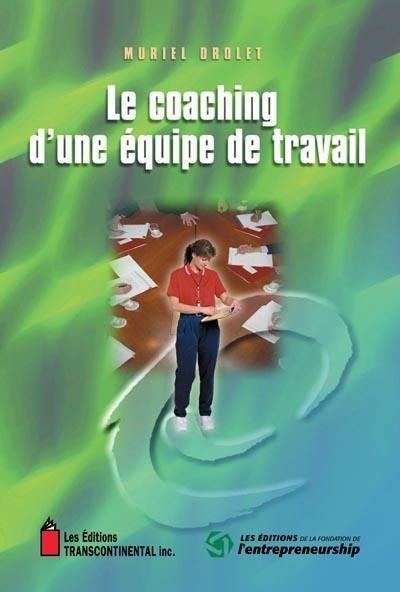 Le coaching d'une équipe de travail