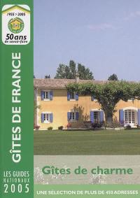 Gîtes de charme 2005 : une sélection de plus de 450 adresses