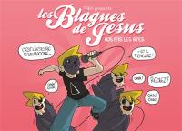 Les blagues de Jésus. Vol. 3. Nos amies les bites