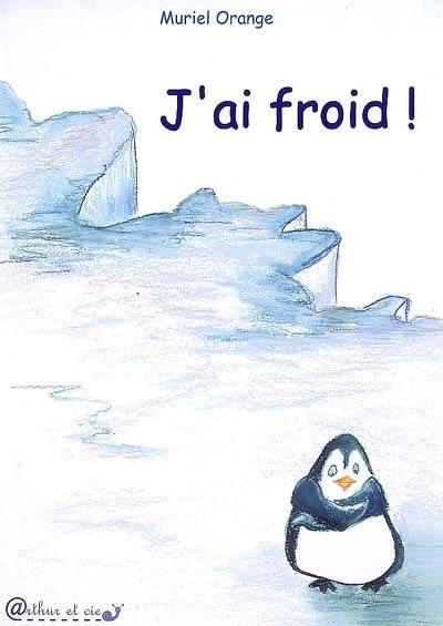 J'ai froid !