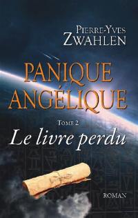 Panique Angélique. Vol. 2. Le livre perdu