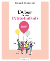 L'album de mes petits-enfants : nos plus beaux souvenirs avec eux !