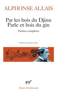 Par les bois du djinn, parle et bois du gin