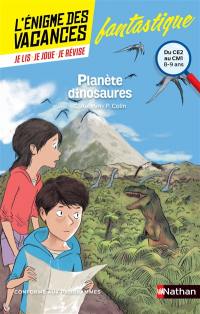 Planète dinosaures : du CE2 au CM1, 8-9 ans : conforme aux programmes