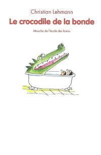 Le crocodile de la bonde