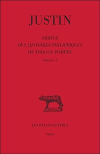 Abrégé des Histoires philippiques de Trogue Pompée. Vol. 1. Livres I-X