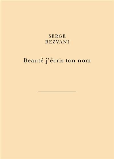 Beauté j'écris ton nom : par la main des libertés du peintre