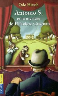 Antonio S. et le mystère de Théodore Guzman