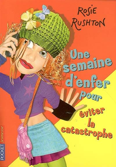 Une semaine d'enfer pour.... Vol. 6. Eviter la catastrophe