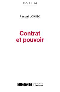 Contrat et pouvoir : étude de droit privé