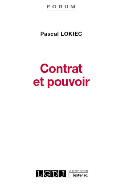 Contrat et pouvoir : étude de droit privé