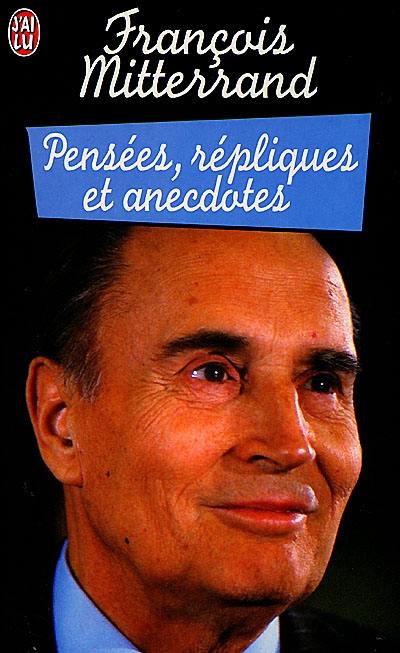 Pensées, répliques, anecdotes