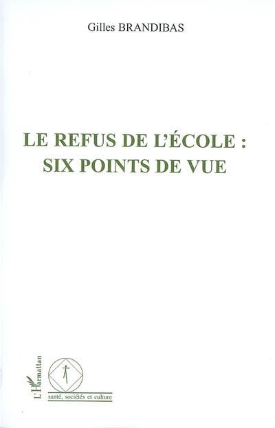 Le refus de l'école : six points de vue