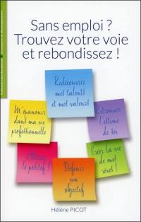 Sans emploi ? Trouvez votre voie et rebondissez !