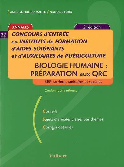 Concours d'entrée en instituts de formation d'aides-soignants et d'auxiliaires de puériculture : biologie-humaine, préparation aux QCR : BEP carrières sanitaires et sociales