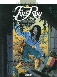 Le fou du roy. Vol. 7. Le secret de Polichinelle