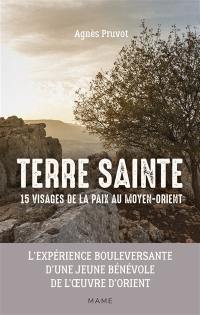 Terre sainte : 15 visages de la paix au Moyen-Orient