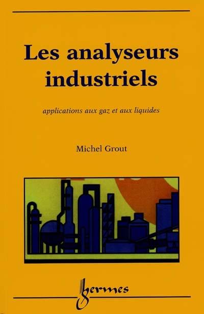 Les analyseurs industriels : applications aux gaz et aux liquides