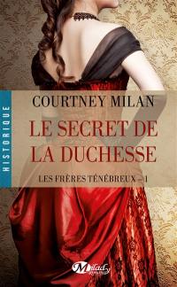 Les frères ténébreux. Vol. 1. Le secret de la duchesse