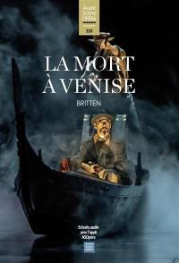 Avant-scène opéra (L'), n° 320. La mort à Venise : opéra en deux actes