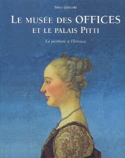 Le musée des Offices et le palais Pitti : la peinture à Florence