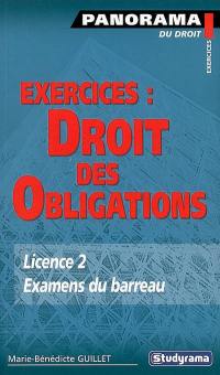 Droit des obligations : exercices, licence 2, examens du barreau : sources, contrats, responsablités