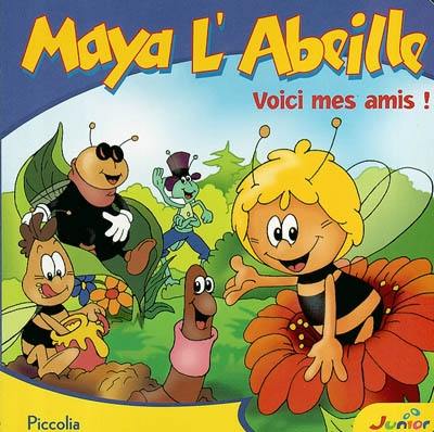 Maya l'abeille : voici mes amis !