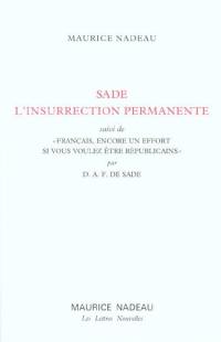 Sade, l'insurrection permanente. Français, encore un effort si vous voulez être républicains