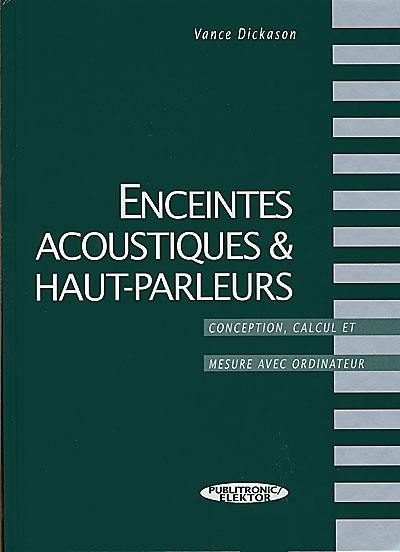 Enceintes acoustiques et haut-parleurs : conception, calcul et mesure avec ordinateur