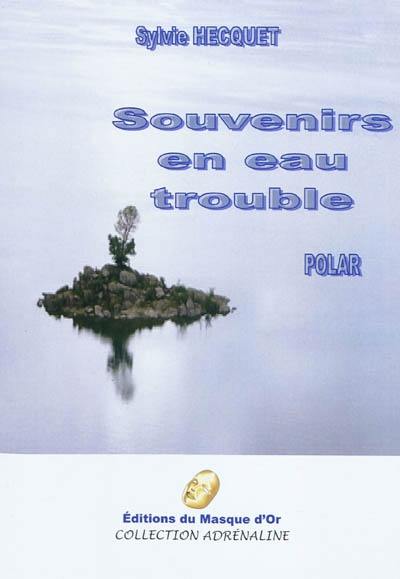 Souvenirs en eau trouble : polar