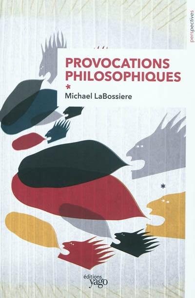 Provocations philosophiques