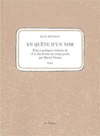 En quête d'un nom : écho à quelques citations de A la recherche du temps perdu par Marcel Proust : fable