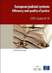 European judicial systems : edition 2014 (2012 data) : efficiency and quality of justice