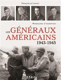 Les généraux américains : 1939-1945