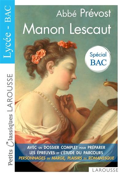 Manon Lescaut : texte intégral : spécial bac