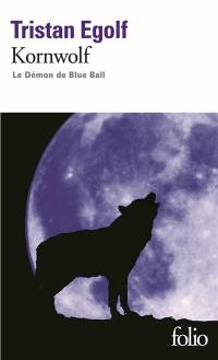 Kornwolf : le démon de Blue Ball