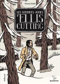 Les derniers jours d'Ellis Cutting