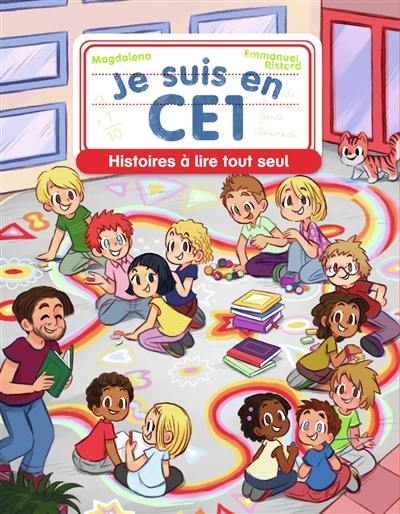 Je suis en CE1. Histoires à lire tout seul