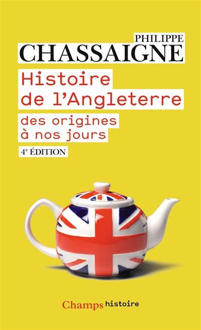 Histoire de l'Angleterre : des origines à nos jours