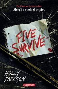 Five survive