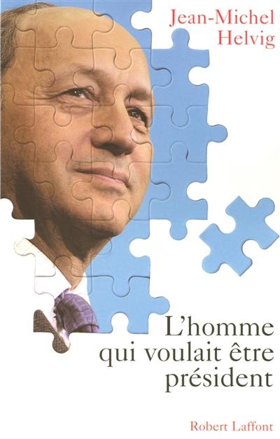 L'homme qui voulait être président