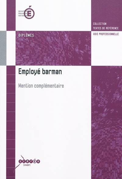 Employé barman, mention complémentaire : arrêté de création du 16 mai 1997 modifié par les arrêtés des 4 mai 1999 et 3 avril 2008 et annexes