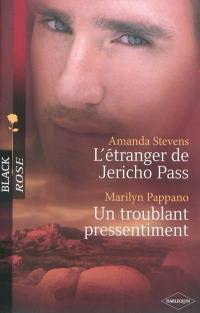 L'étranger de Jericho Pass. Un troublant pressentiment