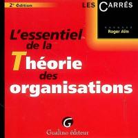 L'essentiel de la théorie des organisations