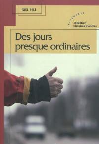 Des jours presque ordinaires