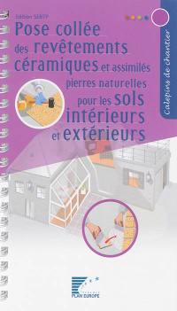 Pose collée des revêtements céramiques et assimilés pierres naturelles pour les sols intérieurs et extérieurs