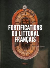 Les fortifications du littoral français